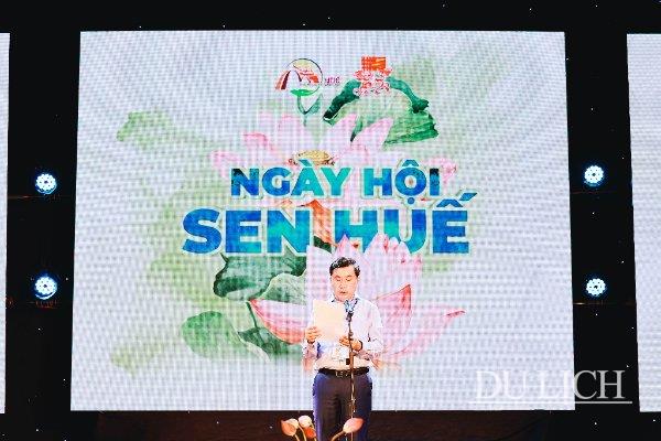 Giám đốc Sở Du lịch Thừa Thiên Huế Nguyễn Văn Phúc phát biểu khai mạc Ngày Hội Sen Huế 2022